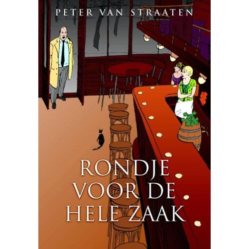 Rondje Voor De Hele Zaak - Peter van Straaten
