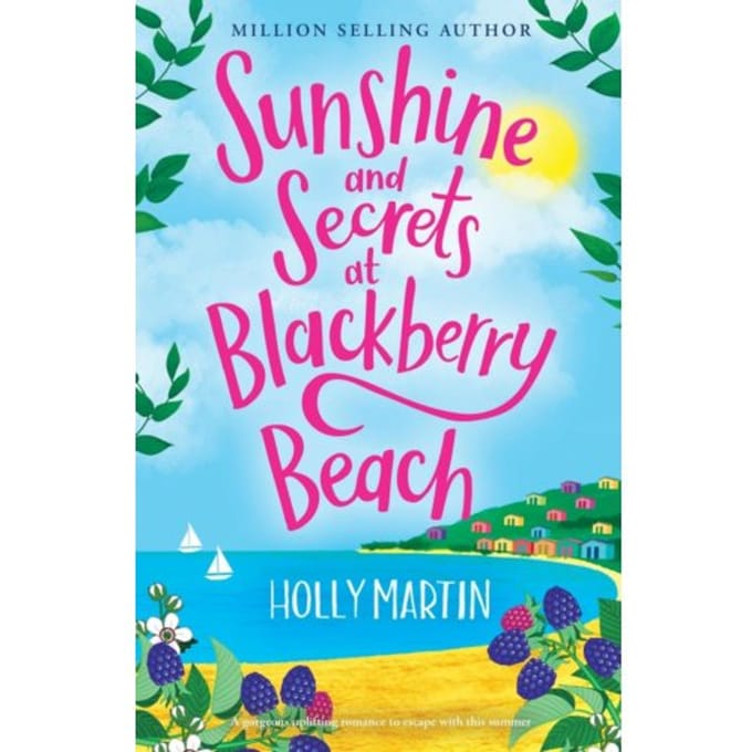 Sunshine And Secrets At Blackberry Beach - Holly Martin