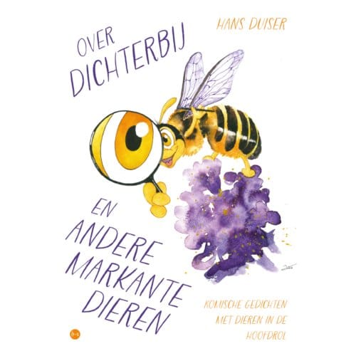 Over Dichterbij En Andere Markante Dieren - Hans Duiser