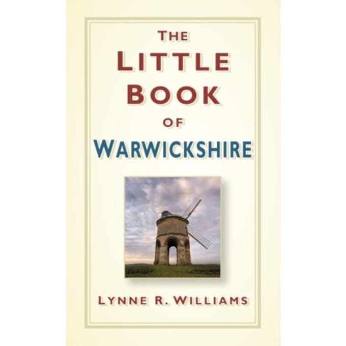 The Little Book Of Warwickshire - Lynne Williams