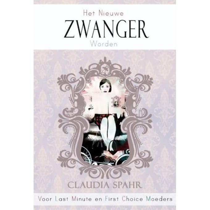 Het Nieuwe Zwanger Worden - Claudia Spahr