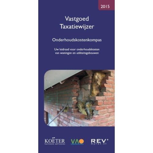 Vastgoed Taxatiewijzer / 2015 Onderhoudskostenkompas - Koëter Vastgoed Adviseurs