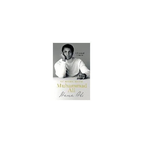 At Home With Muhammad Ali - Hana Yasmeen Ali
