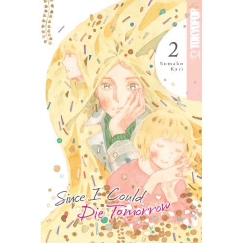 Since i could die tomorrow, volume 2 - Sumako Kari