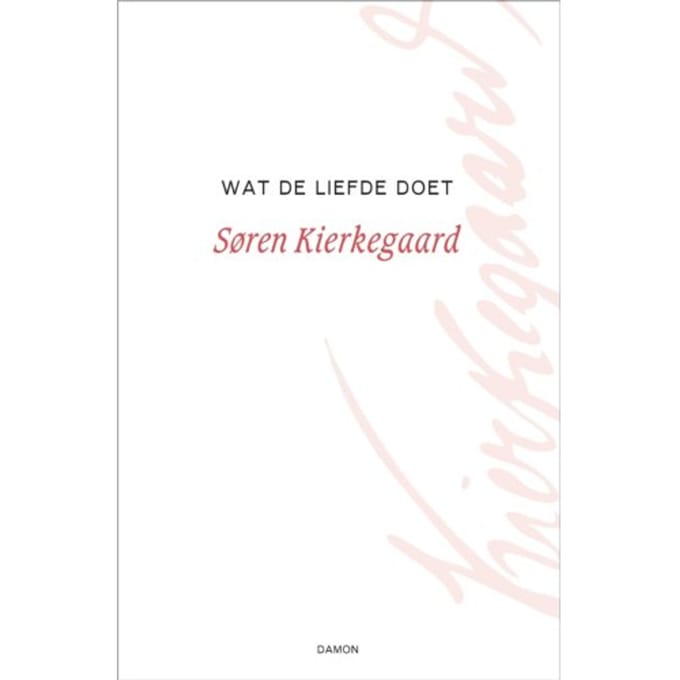 Wat De Liefde Doet - Kierkegaard Werken - Søren Kierkegaard