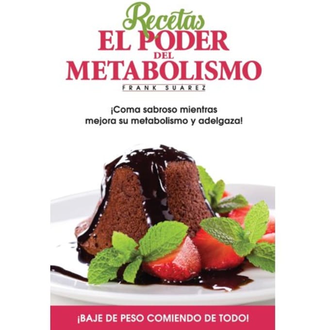 Recetas El Poder Del Metabolismo - Frank Suárez