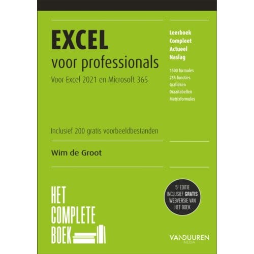 Excel Voor Professionals - Het Complete Boek - Wim de Groot