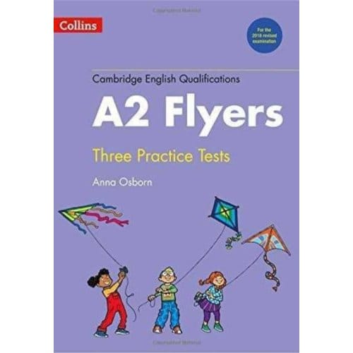 Practice Tests For A2 Flyers - Cambridge English Qualifications - Anna Osborn