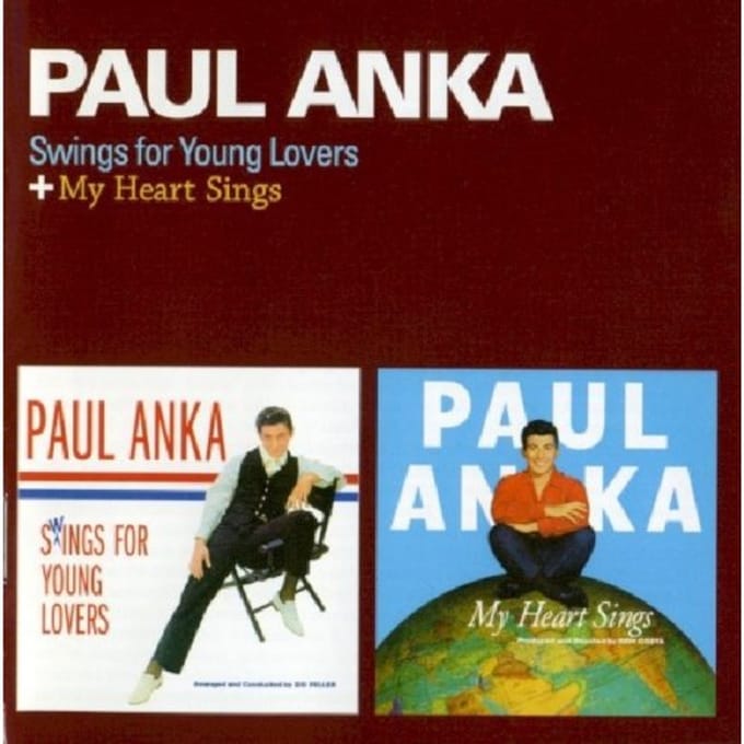 Swings For Young Lovers + My Heart Sings + 6 - Paul Anka