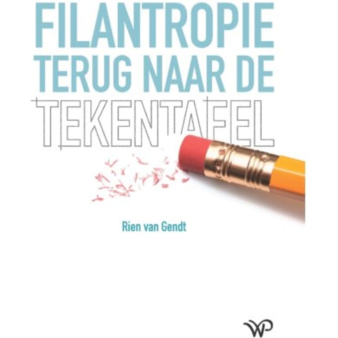 Filantropie Terug Naar De Tekentafel - Rien van Gendt