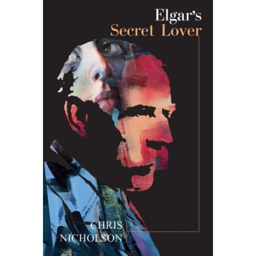 Elgar's Secret Lover - Nicholson, Chris