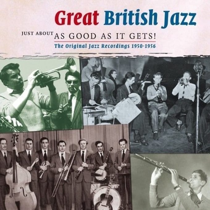 Great British Traditional Jazz - Just About As Good As It Gets!