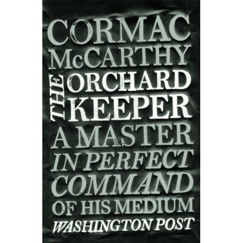 The Orchard Keeper - Cormac McCarthy