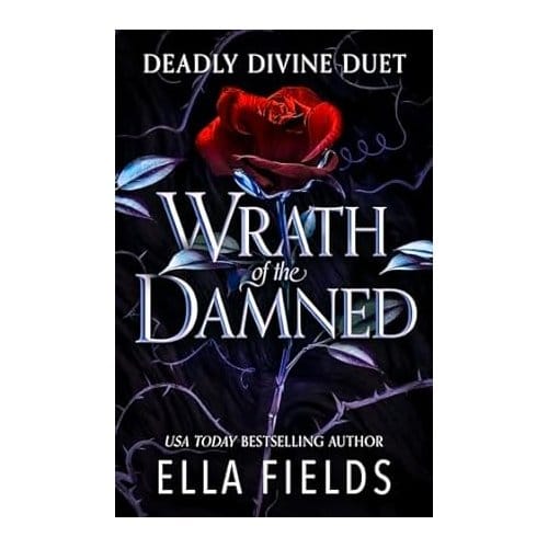 Wrath Of The Damned - Ella Fields