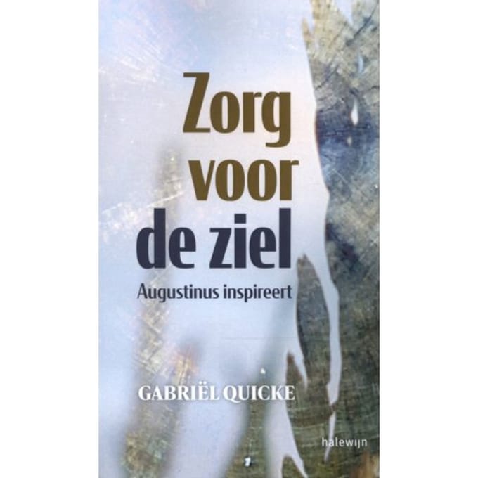Zorg Voor De Ziel - Gabriël Quicke