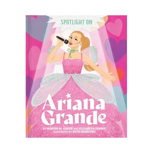 Spotlight On Ariana Grande - Spotlight On - Hunter M. Green