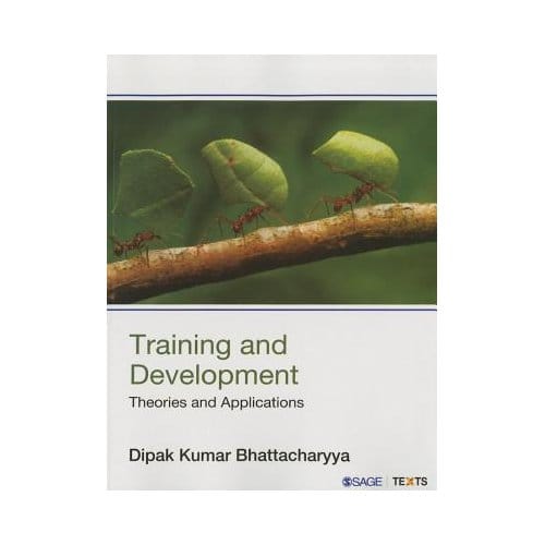 Training And Development: Theories And Applications: Theories And Applications - Bhattacharyya