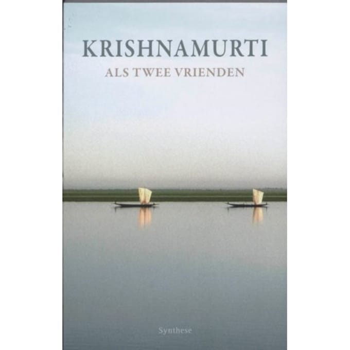 Als Twee Vrienden - Krishnamurti