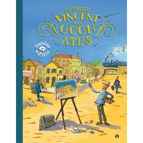 De Grote Vincent Van Gogh Atlas Junioreditie - Nienke Denekamp