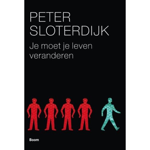 Je Moet Je Leven Veranderen - Peter Sloterdijk