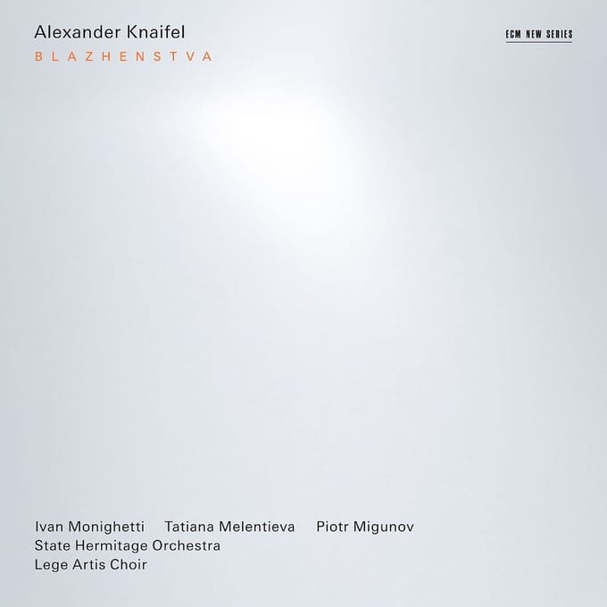 Ivan Monighetti, Tatiana Melentieva, State Hermitage Orchestra - Knaifel: Blazhenstva | Lamento (CD)