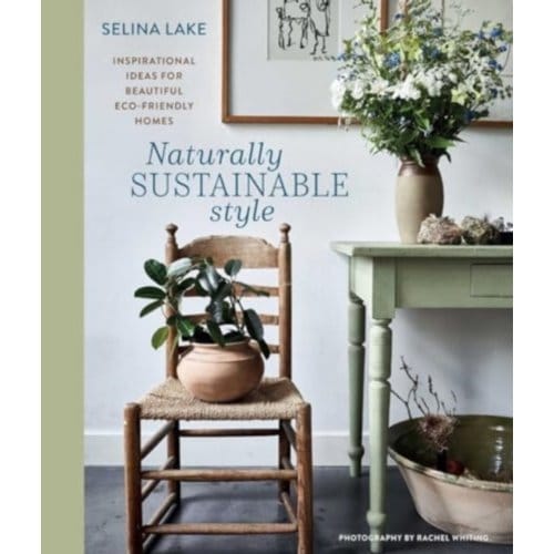 Naturally Sustainable Style - Selina Lake