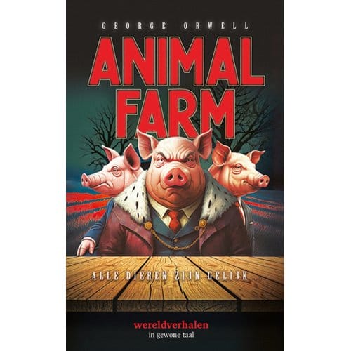 Animal Farm - Wereldverhalen - George Orwell