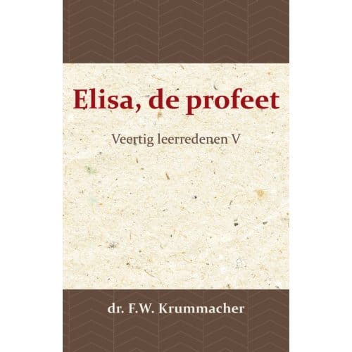 Elisa, De Profeet 5 - Elisa, De Profeet - F.W. Krummacher