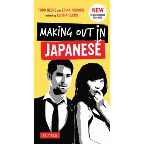 Making Out In Japanese - Making Out Books - Todd Geers