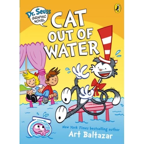 Dr. Seuss Graphic Novel: Cat Out Of Water - Art Balthazar