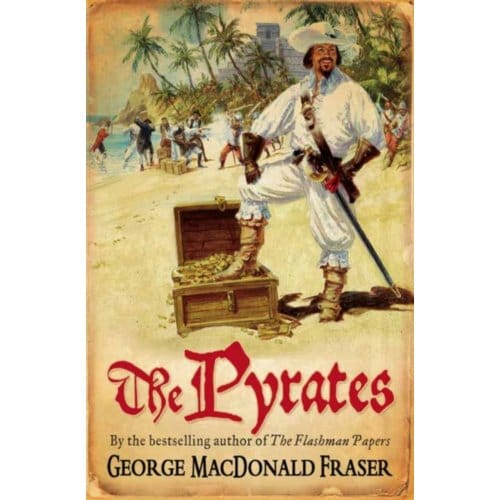 The Pyrates - George MacDonald Fraser