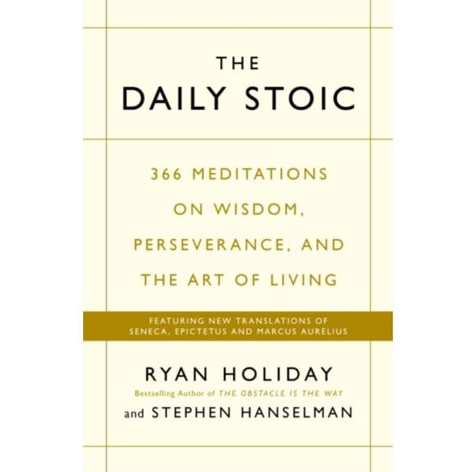 The Daily Stoic - Ryan Holiday