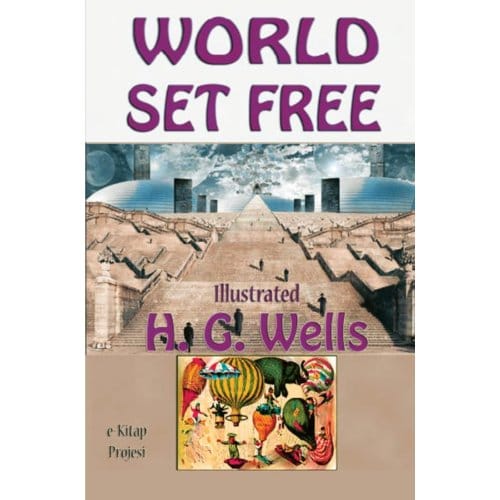 The World Set Free - H. G. Wells