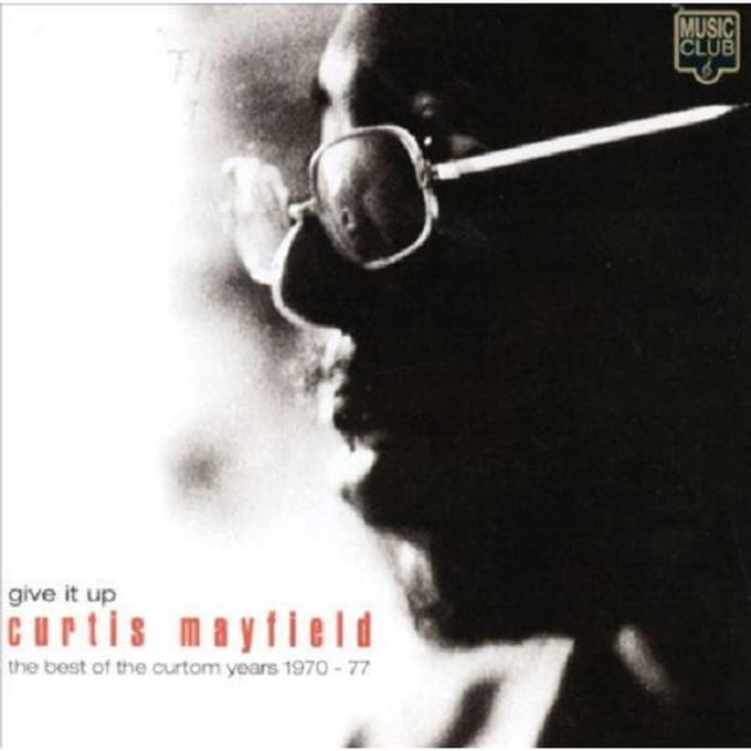 Give It Up - Best Of - Curtis Mayfield
