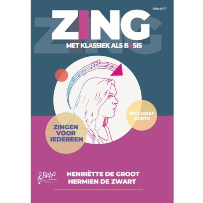 Zing Met Klassiek Als Basis - Henriëtte de Groot