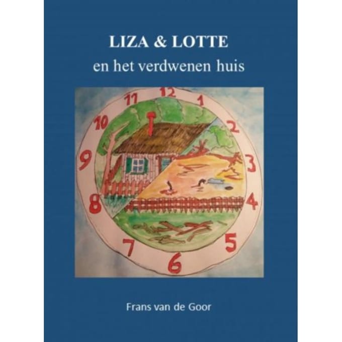 Liza & Lotte En Het Verdwenen Huis - Frans Van de Goor