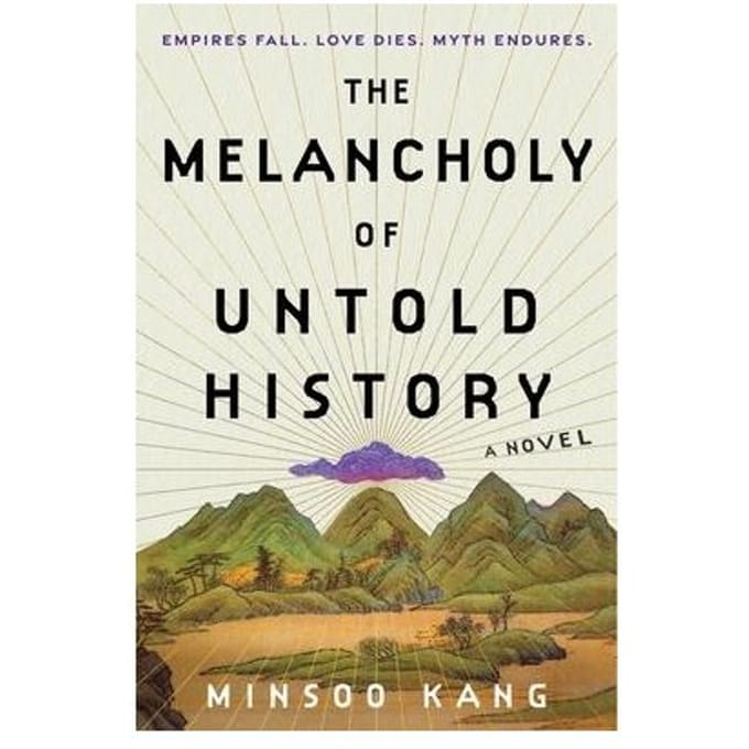 The Melancholy Of Untold History - Minsoo Kang