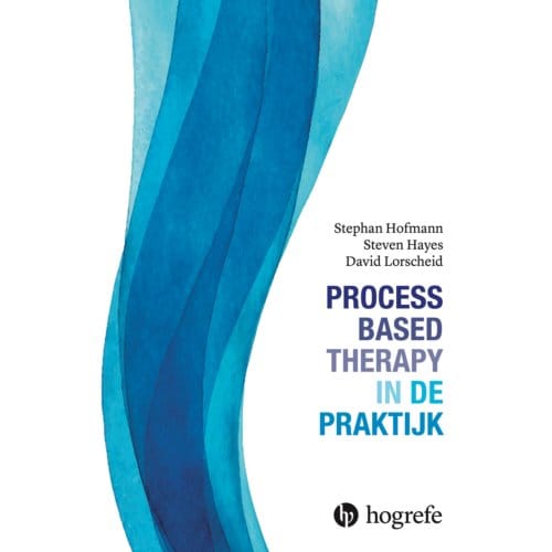 Process-Based Therapy In De Praktijk - Stefan Hofmann
