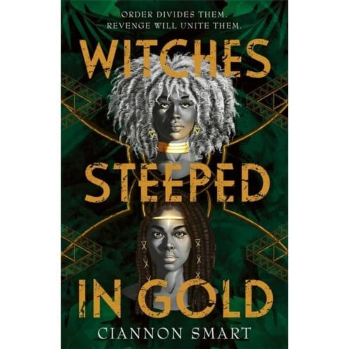 Witches Steeped In Gold - Ciannon Smart