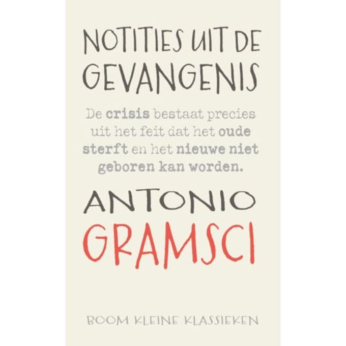 Notities Uit De Gevangenis - Kleine Klassieken - Antonio Gramsci