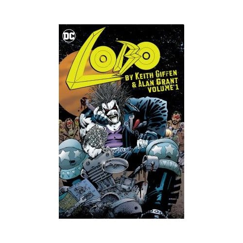 Lobo By Keith Giffen And Alan Grant Volume 1 - Keith Giffen