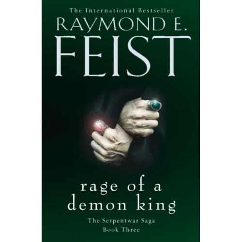 Rage Of A Demon King - The Serpentwar Saga - Raymond E. Feist
