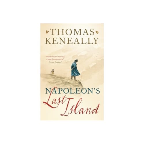 Napoleon's last island - Thomas Keneally