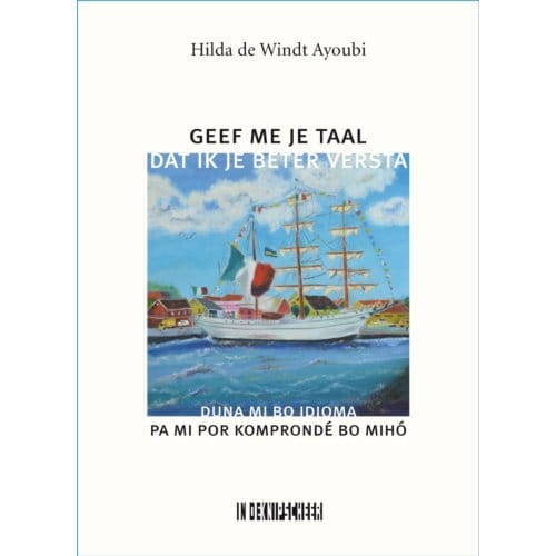 Geef Me Je Taal. Dat Ik Je Beter Versta - Hilda de Windt Ayoubi