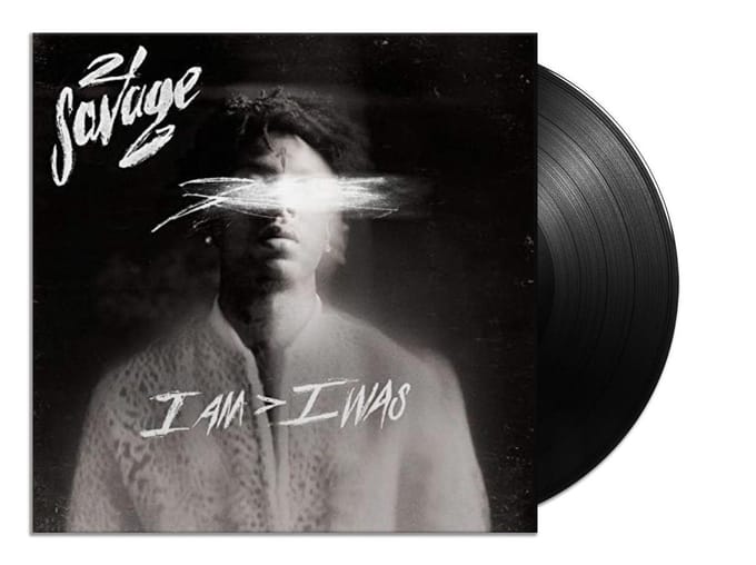 I Am > I Was - 21 Savage