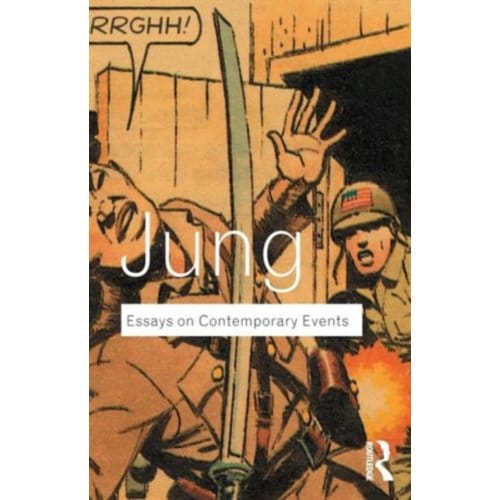 Essays On Contemporary Events - Routledge Classics - Jung, C.G.