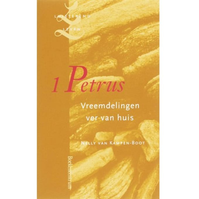 1 Petrus - Luisterend Leven - N. van Kampen-Boot