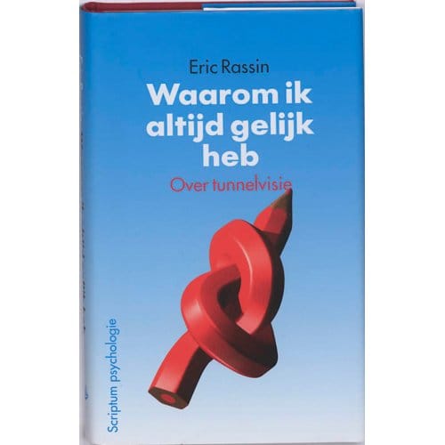 Waarom Ik Altijd Gelijk Heb - E. Rassin