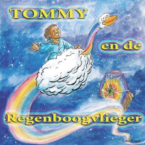 Tommy En De Regenboogvlieger - Cobi Pengel