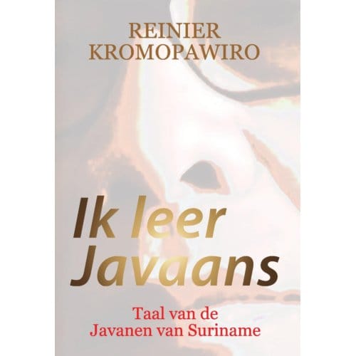 Ik Leer Javaans - Reinier Kromopawiro